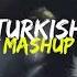 Turkish Mashup DJ Edoo Mix