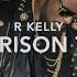 The R Kelly Prison Tapes RAW UNEDITED UNFORMATTED