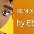 Ebony Sponsor Remix Ft Shatta Wale AUDIO