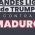 Los GRANDES LIGAS De TRUMP Contra MADURO