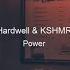 Hardwell KSHMR Power Mo Falk Remix Lyrics