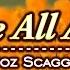 We Re All Alone KARAOKE VERSION Boz Scaggs