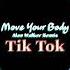 Move Your Body Alan Walker Remix Sia Nhạc Tik Tok