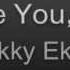 Who Are You Really Mikky Ekko LYRICS