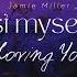 Vietsub I Lost Myself In Loving You Jamie Miller Lyrics Video