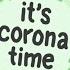 It S Corona Time