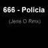 666 Policia Jens O Rmx