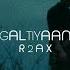 Galtiyaan Zack Knight Slowed Reverb