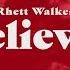 Rhett Walker Believer Official Lyric Video