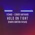 R3HAB X Conor Maynard Hold On Tight Owen Norton Remix