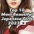 Top 10 Most Beautiful Japanese Girls 2023 Shorts Japanbeauty Asianbeauty