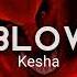 Blow This Place About To Blow Kesha Audio Edit