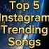 Instagram Trending Songs Song Shorts Trending Viral