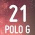 Polo G 21 Lyrics