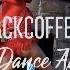 WE DANCE AGAIN BLACKCOFFEE