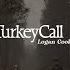 Turkey Call TV Logan Cooke