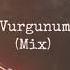 Gazapizm Murat Göğebakan Vurgunum Mix