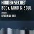 Hidden Secret Body Mind Soul Official Audio