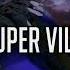 Nightcore Super Villain Lyrics