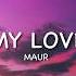 Maur My Love Maur Mylove