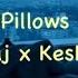 Pillows Eaj X Keshi Lyrics