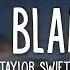 Don T Blame Me Taylor Swift Lyrics Video