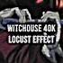 Witchouse 40k LOCUST EFFECT Slowed Remastered