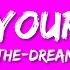 The Dream I Luv Your Girl Lyrics