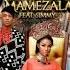 Mafikizolo Mamezala Lyrics Ft Simmy And Sun El