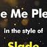 Slade Skweeze Me Pleeze Me Karaoke Version From Zoom Karaoke