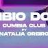 Cumbia Club Natalia Oreiro Cambio Dolor Video Oficial