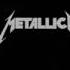 Metallica Sad But True Wherever I May Roam