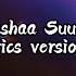 Desant Naashaa Suu Ft Jason Lyrics Version