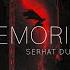 Serhat Durmus Memories Slowed Reverb