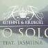 KOEHNE KRUEGEL Feat Jasmiina Go Solo Radio Mix