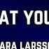 Zara Larsson Look What You Ve Done Lyrics