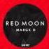 Marck D Red Moon Original Mix