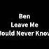 Ben Leave Me She Would Never Know OST Cover