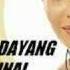 DAYANG DAYANG ORIGINAL VERSION