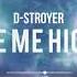 D Stroyer Take Me Higher Free Release