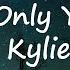 Only You Kylie Minogue Feat James Corden Lyrics