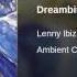 Lenny Ibizarre Ambient Collection Vol 1 Dreambird