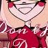 Hazbin Hotel AMV We Don T Have To Dance