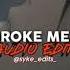 YOU BROKE ME FIRST Edit Audio