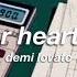 Demi Lovato Give Your Heart A Break Slowed Reverb