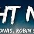 Nick Jonas Robin Schulz Right Now Lyrics