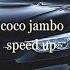 Coco Jambo Speed Up