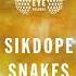 Sikdope Snakes Official Audio