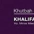 KHUTBAH JUM AT HZ KHALIFATUL MASIH V ATBA 18 Juni 2021