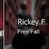 Rickey F Free Fall текст Lyrics